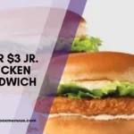 2 for $3 Jr. Chicken Sandwich