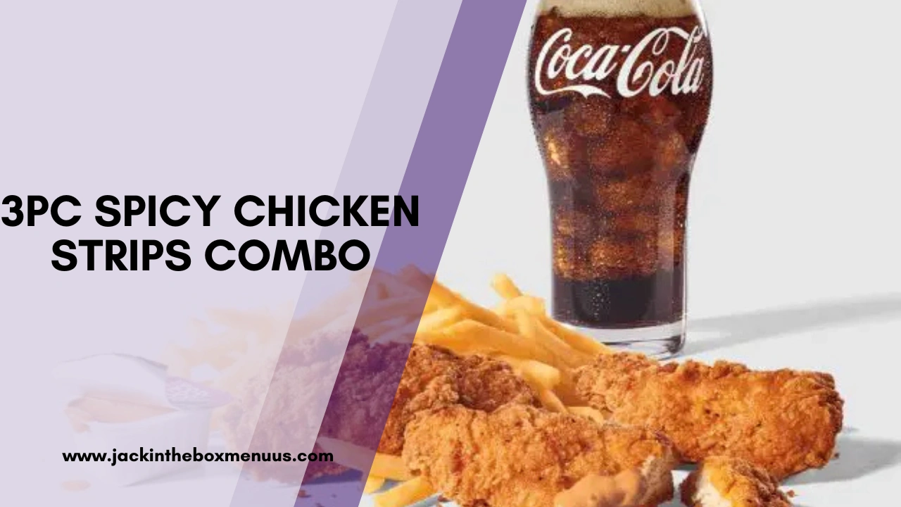 3pc Spicy Chicken Strips Combo