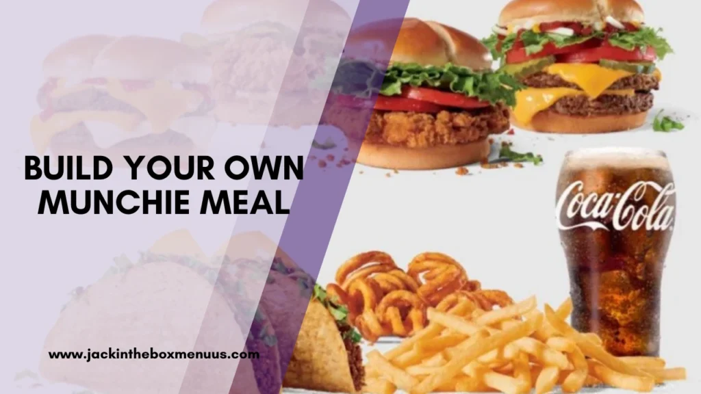 Build Your Own Munchie Meal