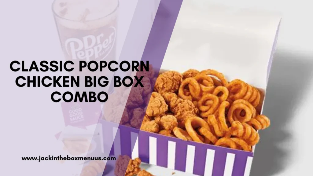 Classic Popcorn Chicken Big Box Combo