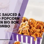 Classic Sauced & Loaded Popcorn Chicken Big Box Combo