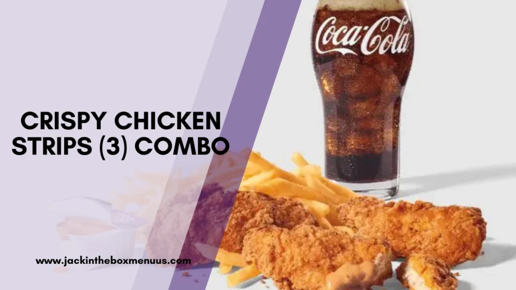 Crispy Chicken Strips (3) Combo