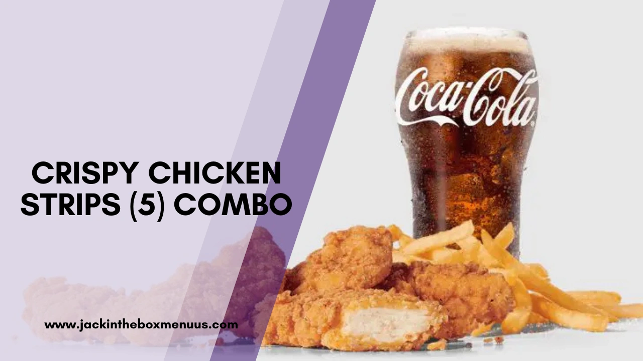 Crispy Chicken Strips (5) Combo