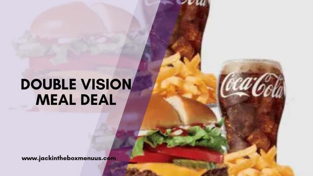 Double Vision Meal Deal