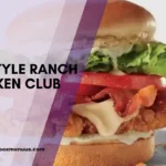Homestyle Ranch Chicken Club