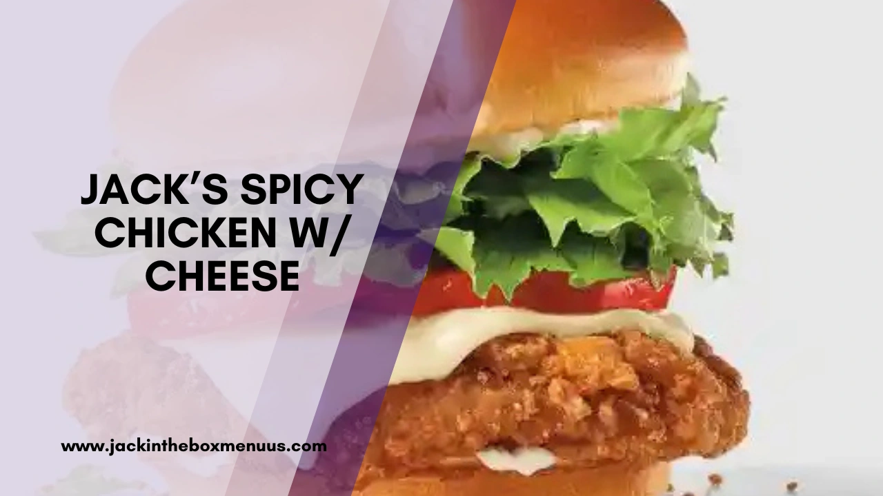 Jack’s Spicy Chicken W Cheese