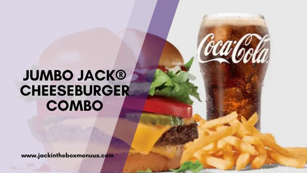 Jumbo Jack® Cheeseburger Combo