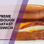 Supreme Sourdough Breakfast Sandwich